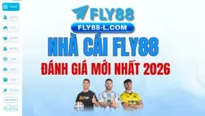 Đánh Giá Nhà Cái Fly88 Mới Nhất 2026 | Uy Tín & Nạp Rút